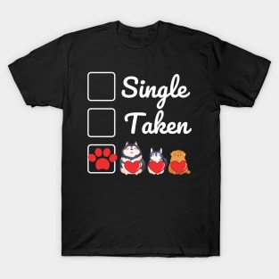 Single Taken Pet owner T-Shirt